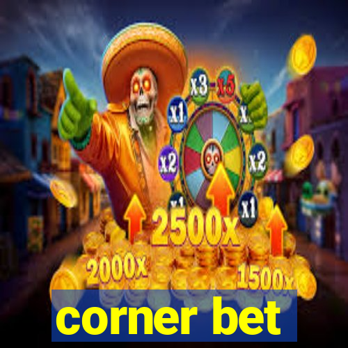 corner bet